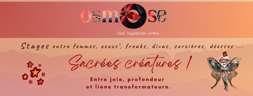 Stage " Sacrées Créatures ! " avec osmOse intime
