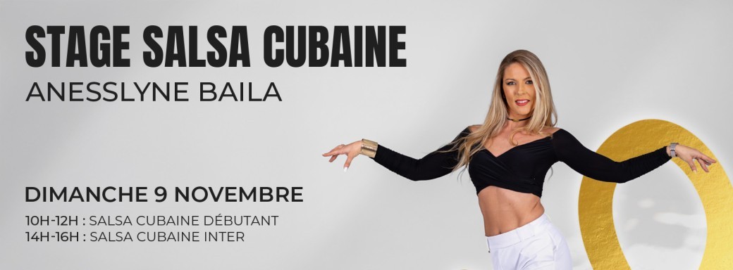 Stage : Salsa Cubaine avec Anesslyne Baila - 09/11 Stage : Salsa Cubaine avec Anesslyne Baila - 09/11