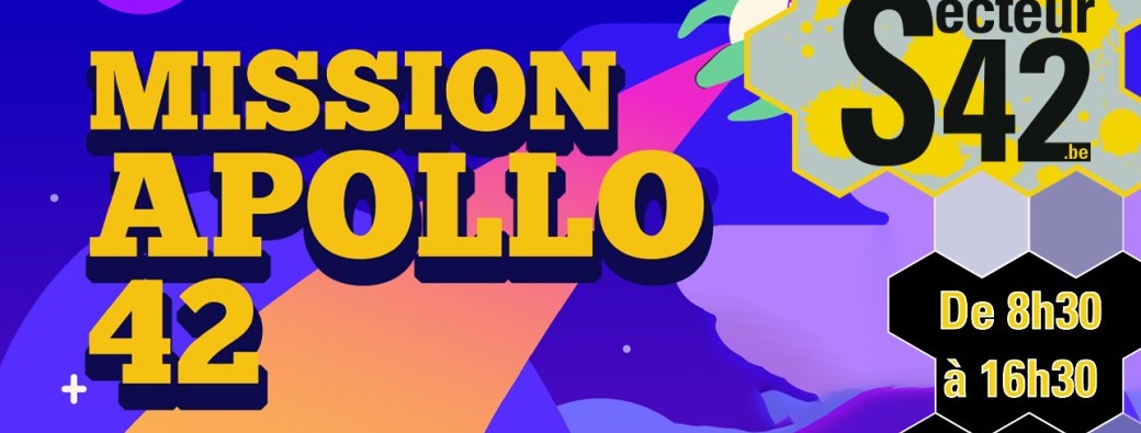 Stage Secteur 42 - Mission Apollo 42 