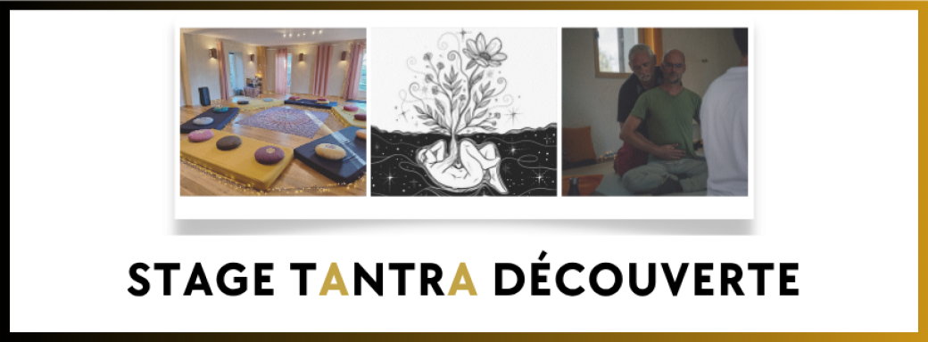 Stage Tantra Découverte - 21 et 22 mars 2026