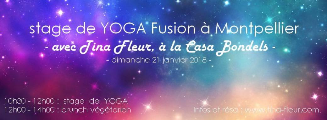 Stage de Yoga Fusion - avec Tina Fleur - à Montpellier, à la Casa Bondels