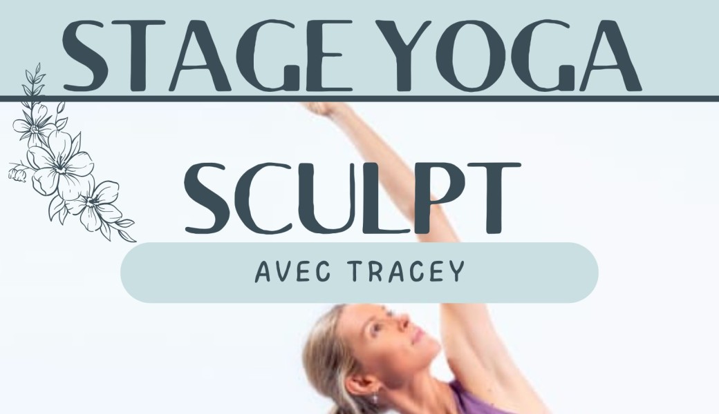 Stage Yoga Sculpt avec Tracey