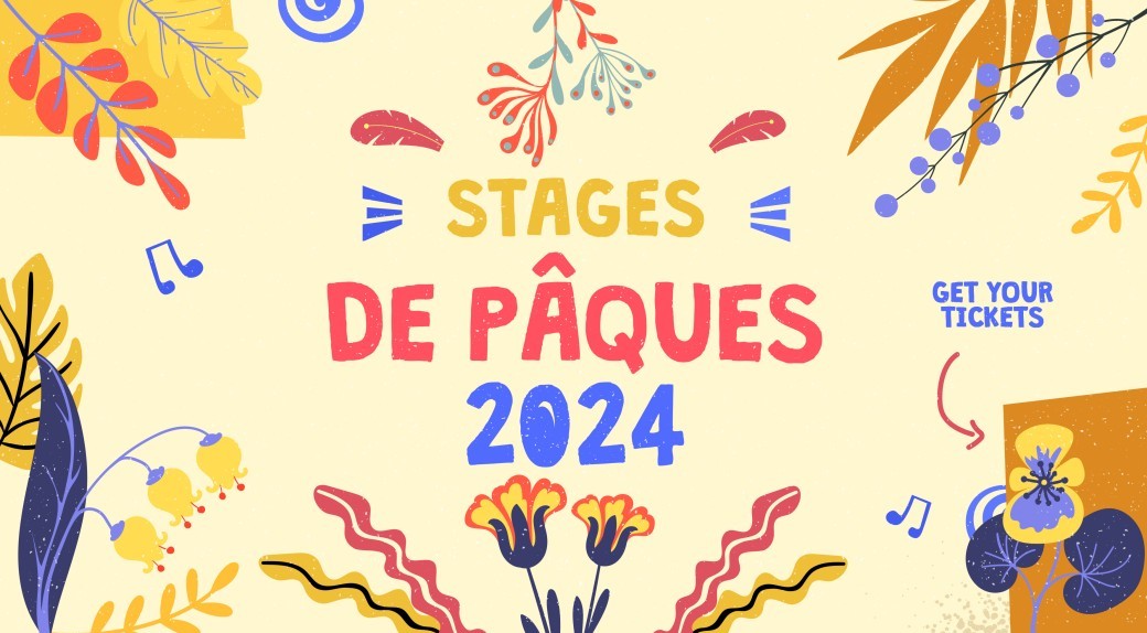 Stages de Pâques 2024