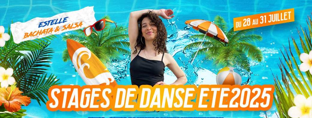 Stages d'été 2025 - Bachata et Salsa - 28 au 31 Juillet