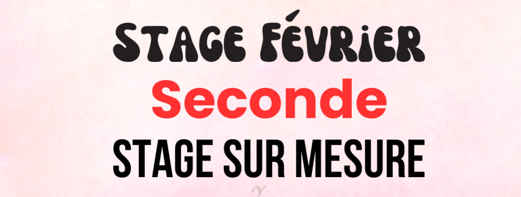 Stages SECONDE toutes Matières Février