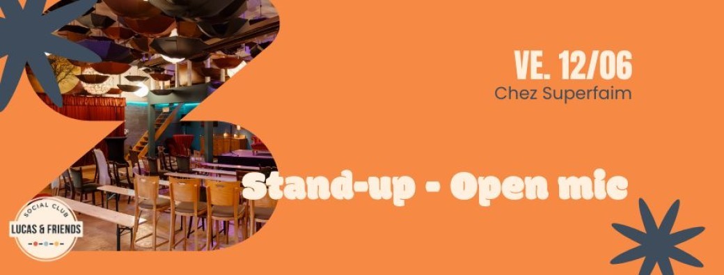 Stand-up "Open Mic" chez Superfaim
