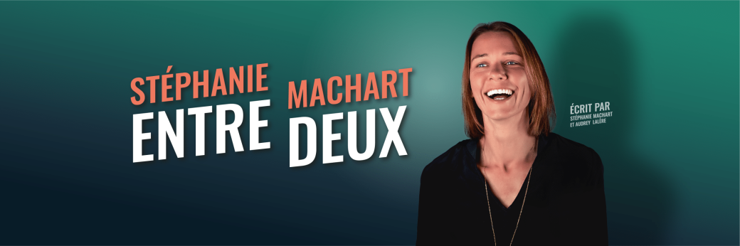 Stéphanie Machart - Entre Deux