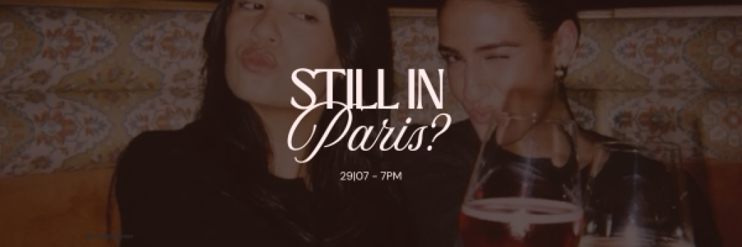STILL IN PARIS? 