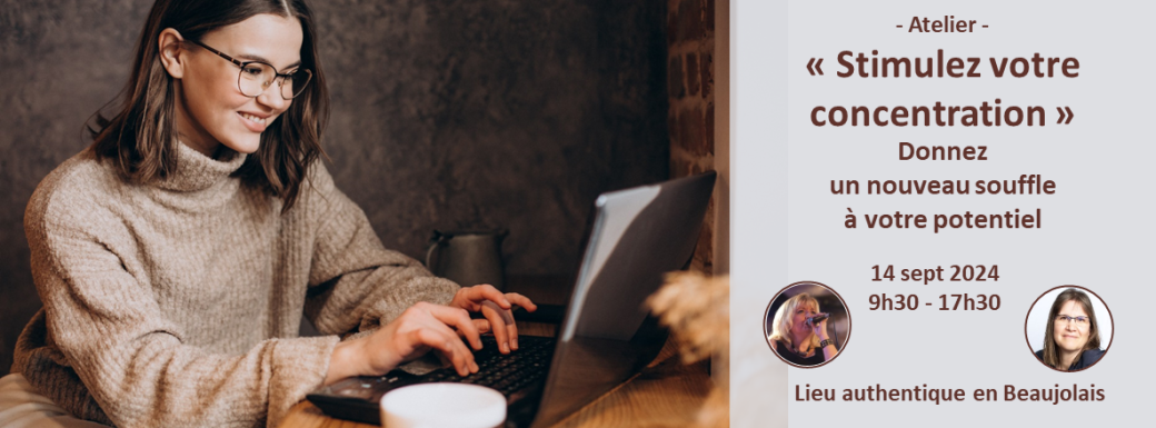 Stimulez votre concentration : Donnez un nouveau souffle à votre potentiel