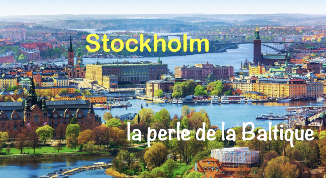 STOCKHOLM - perle de la Baltique