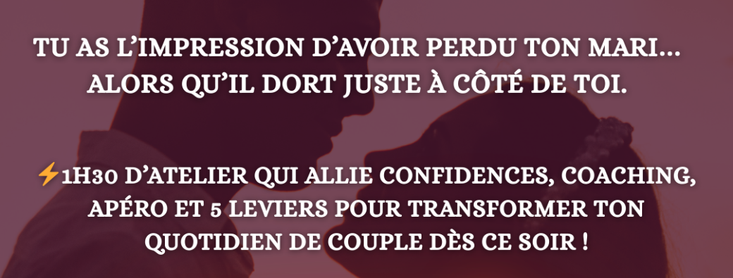Pourquoi ton couple est devenu une coloc' sans que tu comprennes pourquoi !