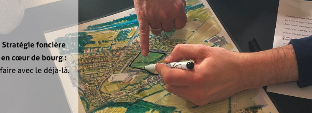 Stratégie foncière de coeur de bourg : faire avec le déjà-là. Témoignage du CAUE 15