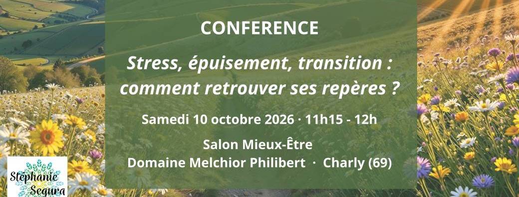 Stress, épuisement, transition : comment retrouver ses repères ?