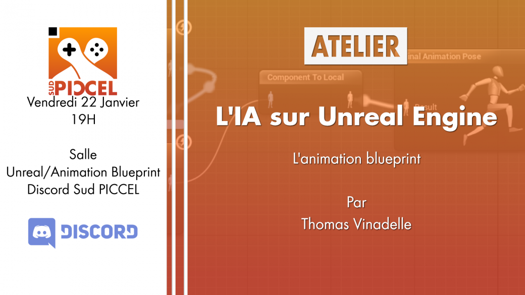 Sud PICCEL - L'IA sur Unreal Engine (Animation Blueprint) par Thomas Vinadelle