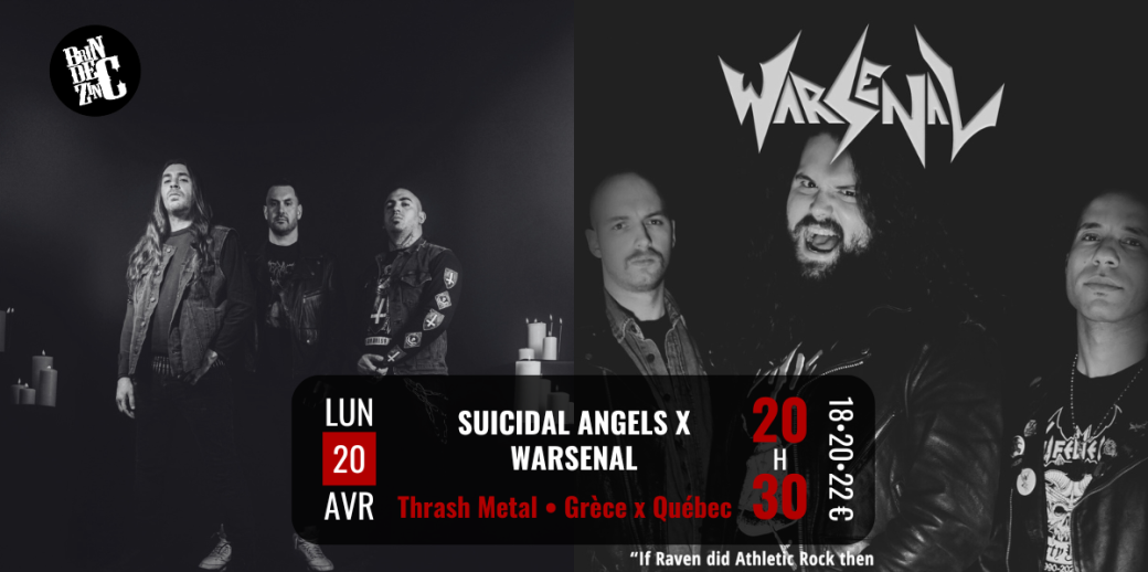 Suicidal Angels x Warsenal  (Thrash Metal • Grèce x Québec)
