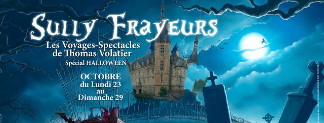 Voyage-Spectacle Sully Frayeurs !