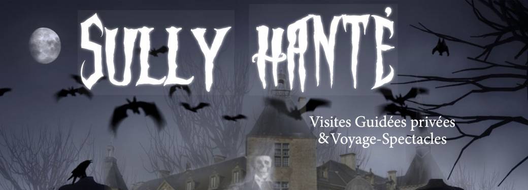 Sully Hanté ! Voyage Spectacle avec Thomas Volatier