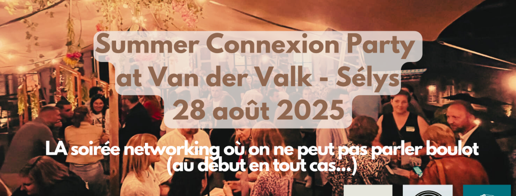 Summer Connexion Party at Van der Valk SELYS