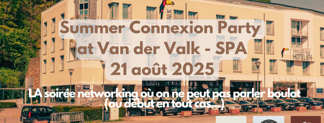 Summer Connexion Party at Van der Valk - SPA