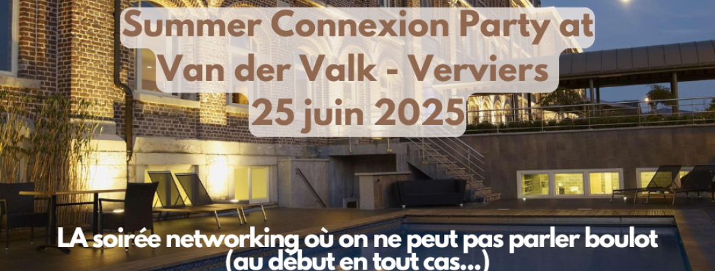 Summer Connexion Party at Van der Valk - Verviers