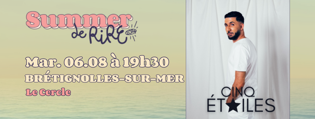 SUMMER DE RIRE @ Brétignolles-sur-Mer : Spectacle Yassine Daoudi "Cinq étoiles"
