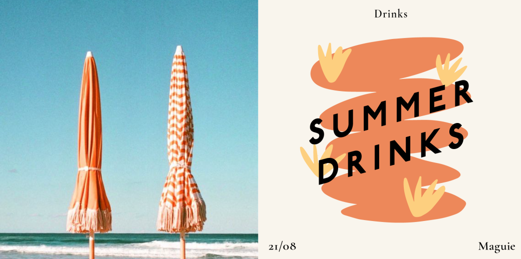 Summer Drinks! 