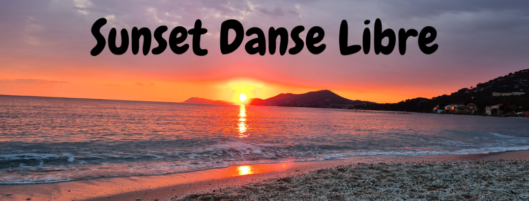 Sunset/Full moon danse libre - Hyères 19 aout