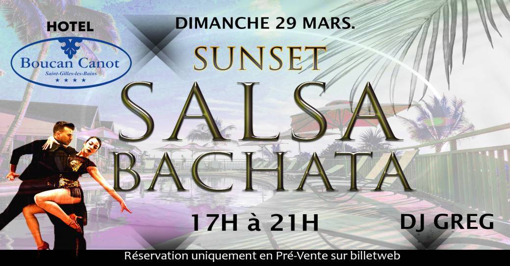 Sunset SALSA BACHATA hotel boucan canot DIMANCHE 29 MARS de 17h à 21h