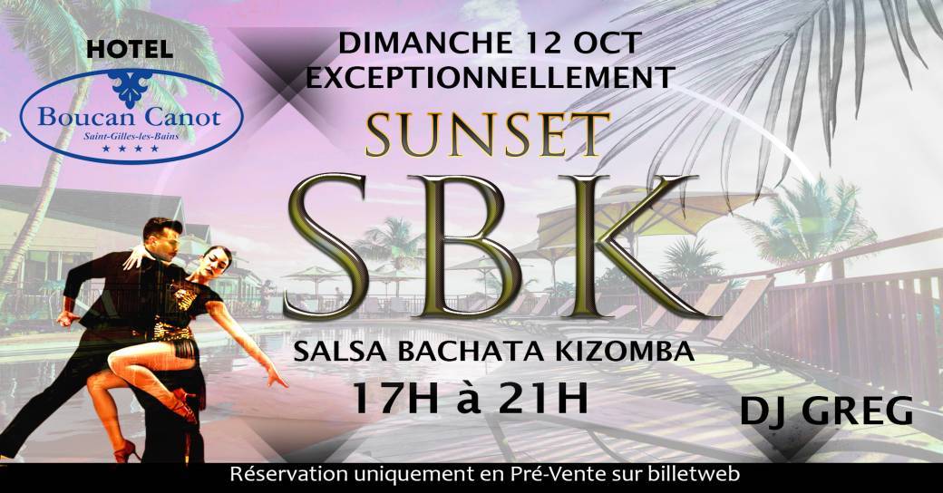 Sunset SBK hotel boucan canot DIMANCHE 12 OCT de 17h à 21h