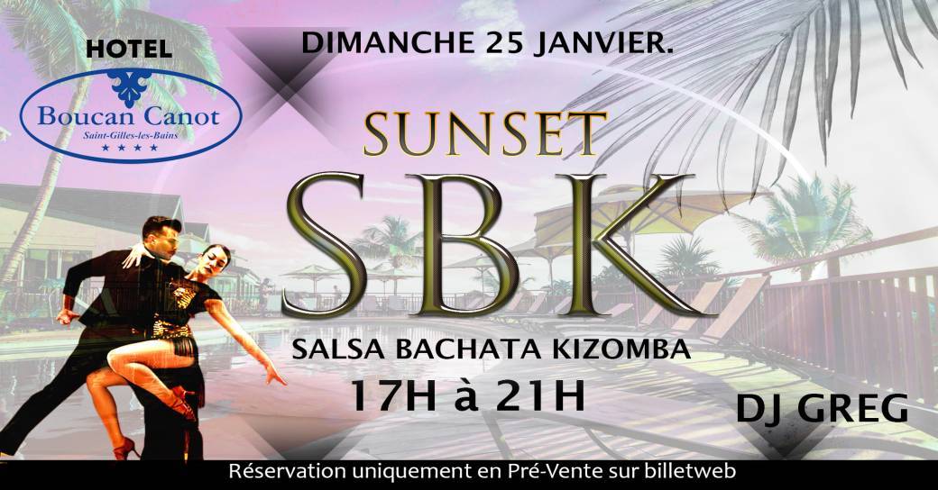 Sunset SBK hotel boucan canot DIMANCHE 25 janv de 17h à 21h