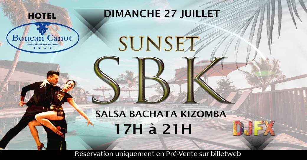 Sunset SBK hotel boucan canot DIMANCHE 27 JUILLET de 17h à 21h