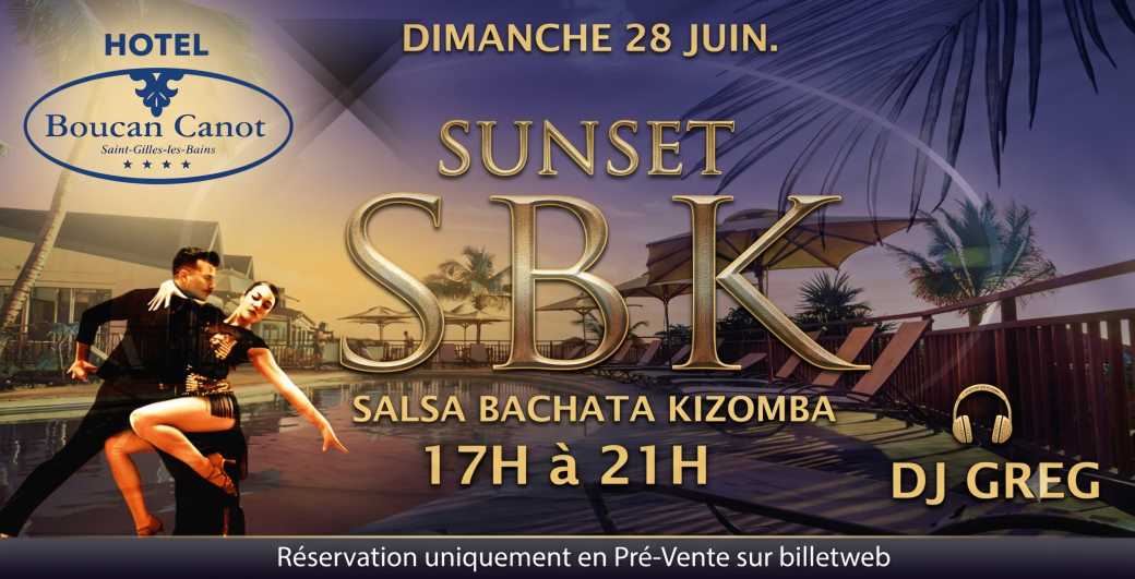 Sunset SBK hotel boucan canot DIMANCHE 28 JUIN de 17h à 21h