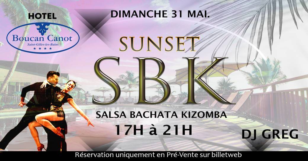 Sunset SBK hotel boucan canot DIMANCHE 31 MAI de 17h à 21h