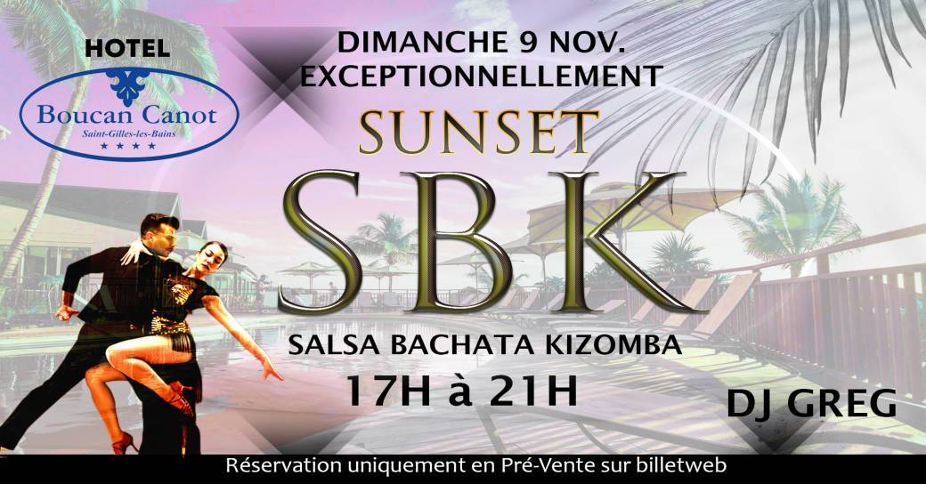 Sunset SBK hotel boucan canot DIMANCHE 9 NOV de 17h à 21h