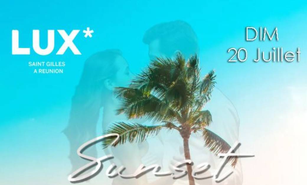 Sunset SBK hotel LE LUX LA SALINE DIMANCHE 20 JUILLET de 18h à 22h