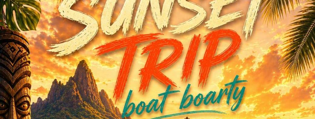 SUNSET TRIP Boat Party