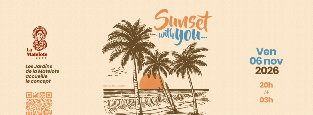 Sunset With You aux Les jardins de la Matelote