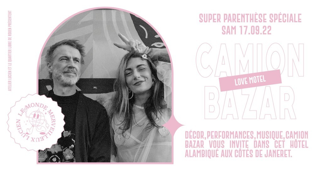 SUPER PARENTHÈSE SPÉCIALE : Love Motel avec Camion Bazar & Janeret