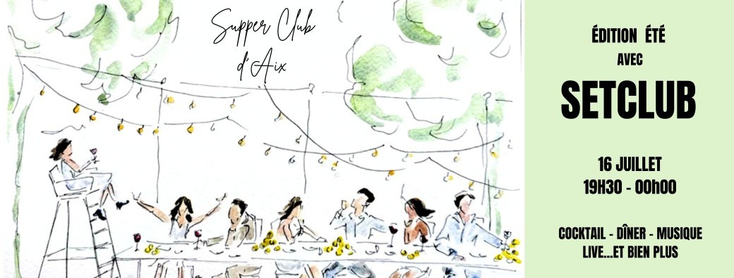 Supper Club d'Aix : Édition Été 
