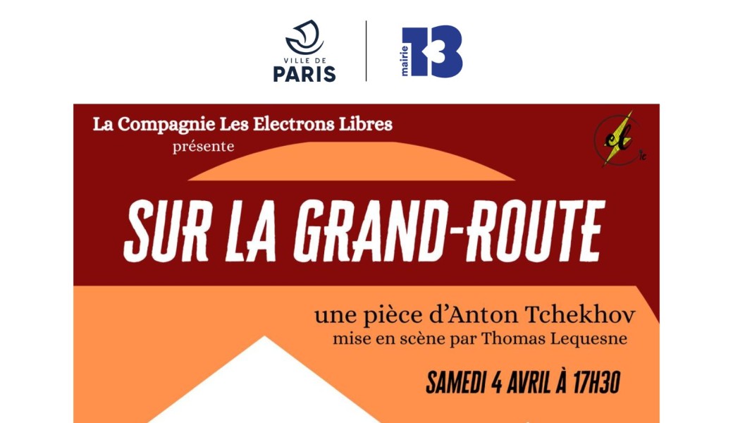 Sur la grand-route - Tchekhov - Compagnie Les Electrons Libres