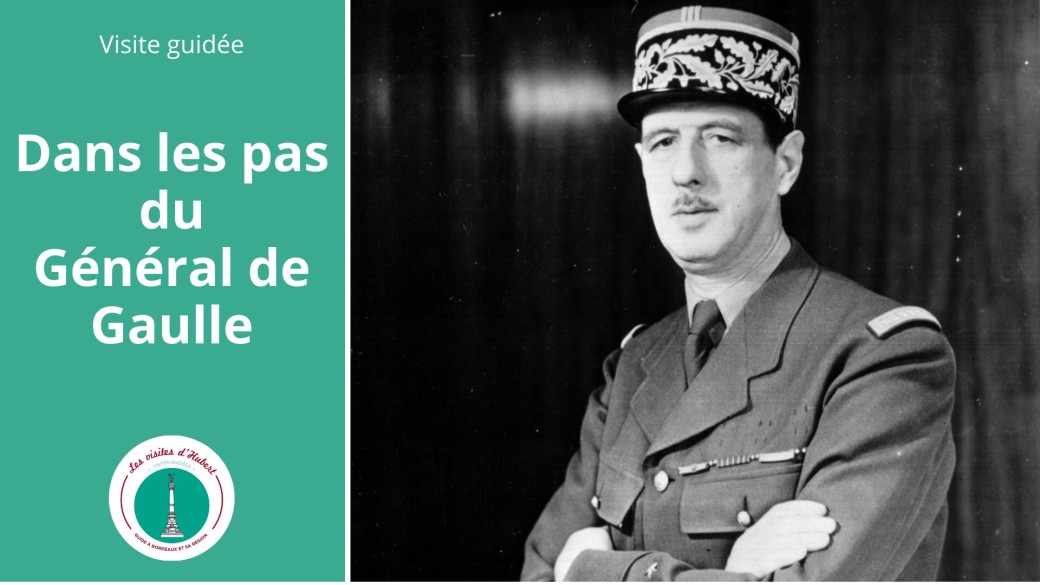 Sur les pas du Général De Gaulle