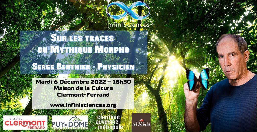 "Sur les traces du Mythique Morpho" par le Prof. Serge Berthier "Sur les traces du Mythique Morpho" par le Prof. Serge Berthier