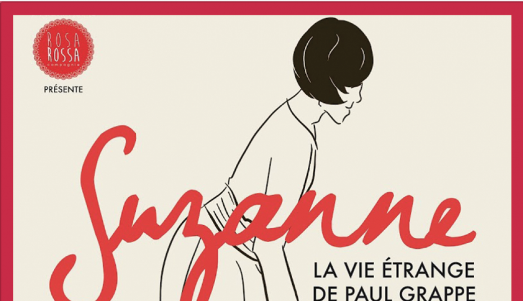 Suzanne, la vie étrange de Paul Grappe