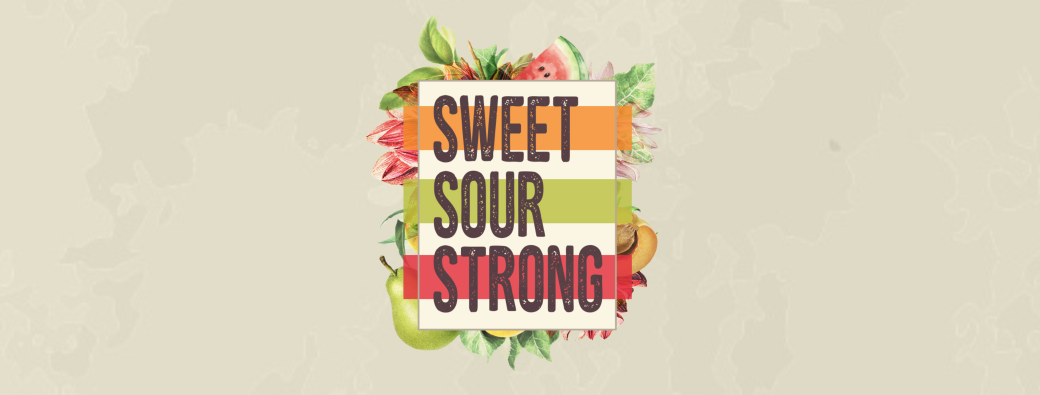 Sweet Sour Strong 