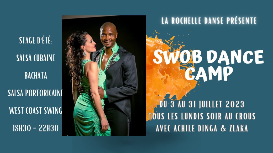 Swob Dance Camp - Stage de danses latines et west coast swing à La Rochelle avec Achile et Zlatka