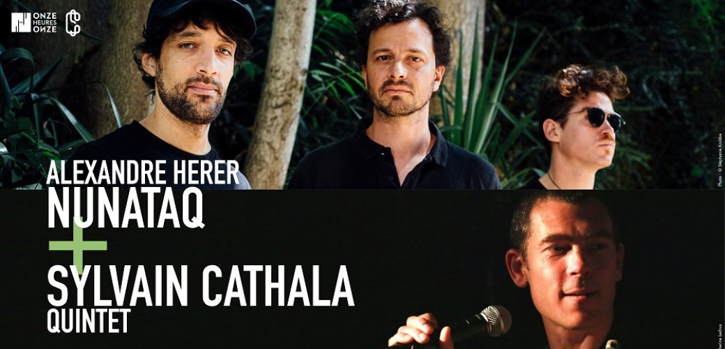 SYLVAIN CATHALA QUINTET + ALEXANDRE HERER "NUNATAQ"