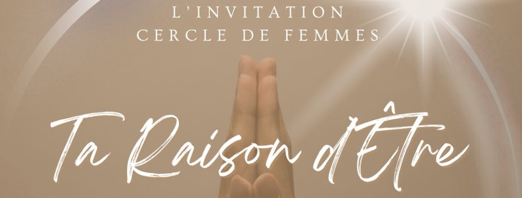 Ta Raison d'Être, Reconnectes toi à ta Vocation !
