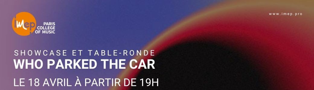 Who Parked The Car à l'IMEP : showcase et table-ronde