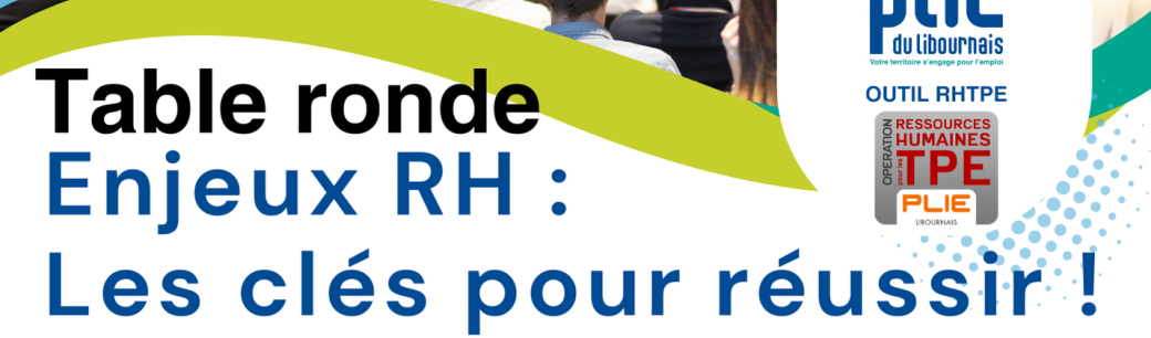 Table ronde  Enjeux RH : Les clés pour réussir !