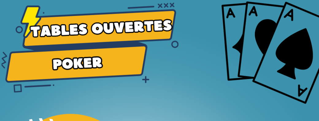 Tables Ouvertes - Poker